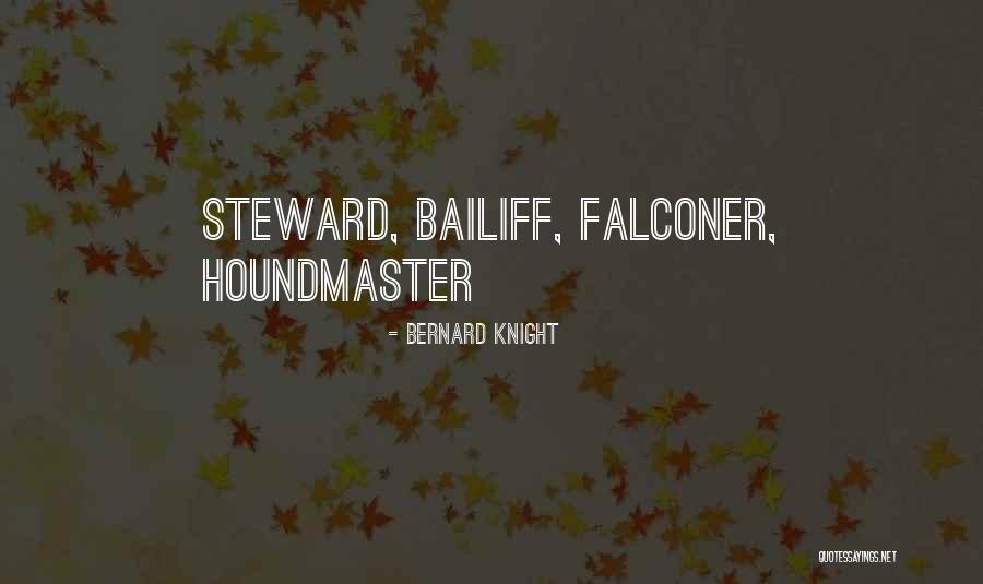 Falconer Quotes By Bernard Knight Falconer Quotes By Bernard Knight