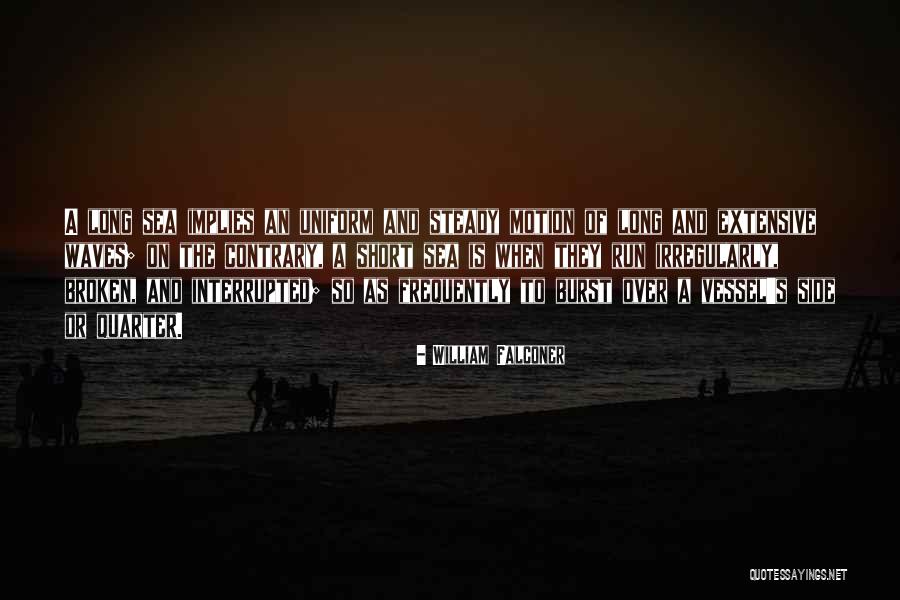 Falconer Quotes By William Falconer Falconer Quotes By William Falconer