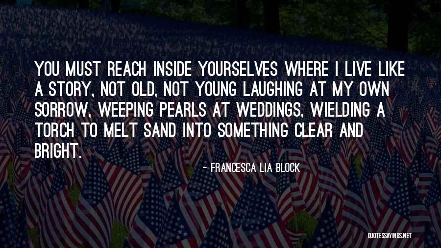 Falcones Funeral Home Quotes By Francesca Lia Block Falcones Funeral Home Quotes By Francesca Lia Block