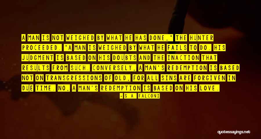 Falconi Quotes By S.A. Falconi Falconi Quotes By S.A. Falconi