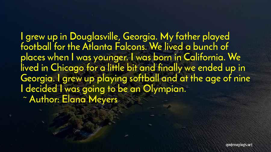 Falcons Football Quotes By Elana Meyers