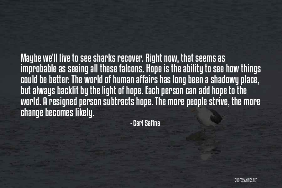 Falcons Quotes By Carl Safina Falcons Quotes By Carl Safina