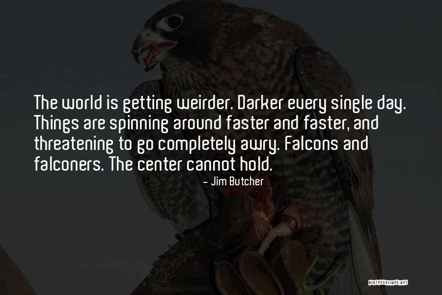 Falcons Quotes By Jim Butcher Falcons Quotes By Jim Butcher