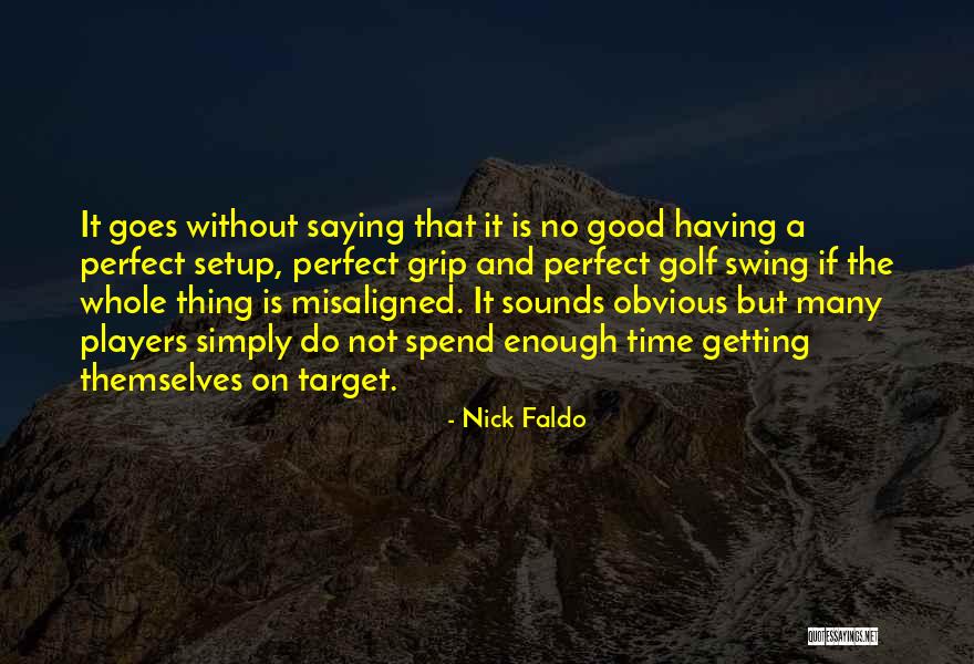 Faldo Golf Quotes By Nick Faldo Faldo Golf Quotes By Nick Faldo