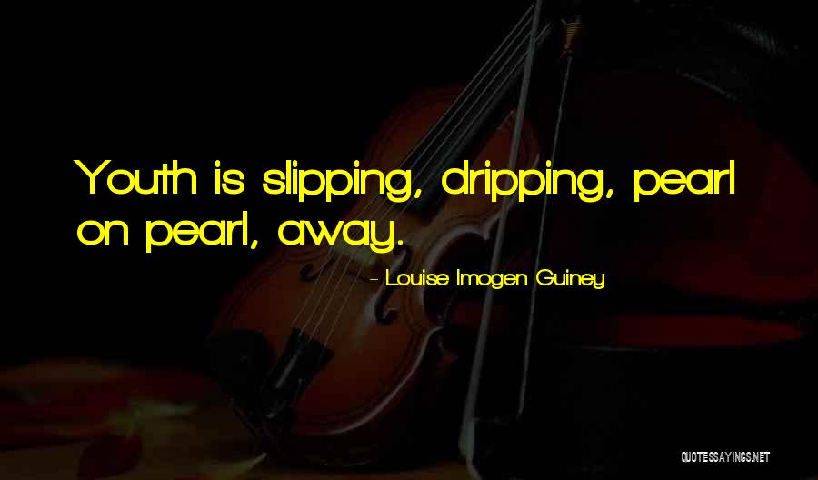 Falher Quotes By Louise Imogen Guiney