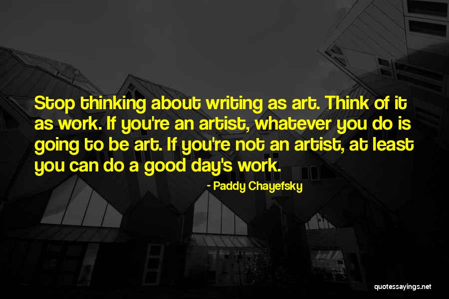 Falher Quotes By Paddy Chayefsky Falher Quotes By Paddy Chayefsky