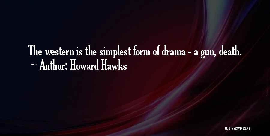 Falkenau Camp Quotes By Howard Hawks