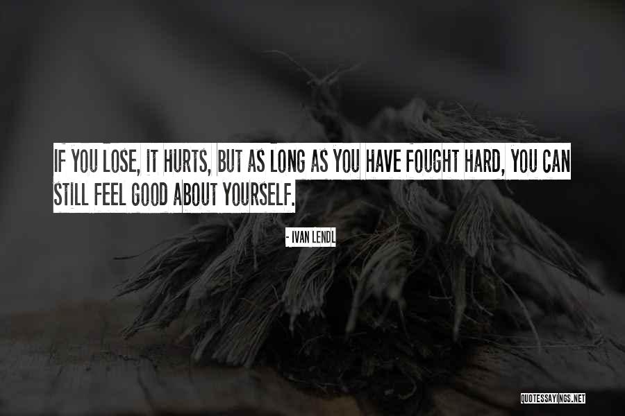 Falkenau Louis Quotes By Ivan Lendl Falkenau Louis Quotes By Ivan Lendl