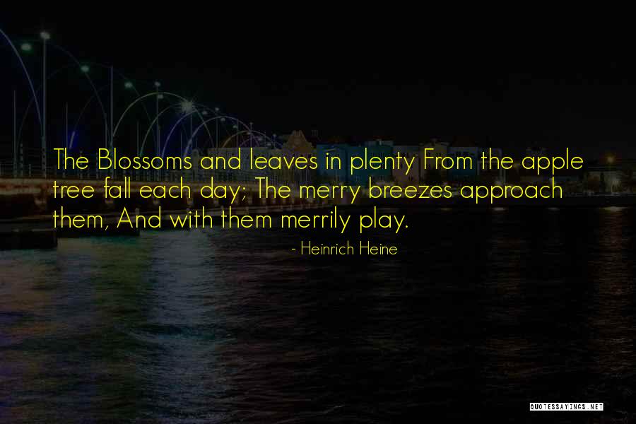 Fall And Apples Quotes By Heinrich Heine Fall And Apples Quotes By Heinrich Heine