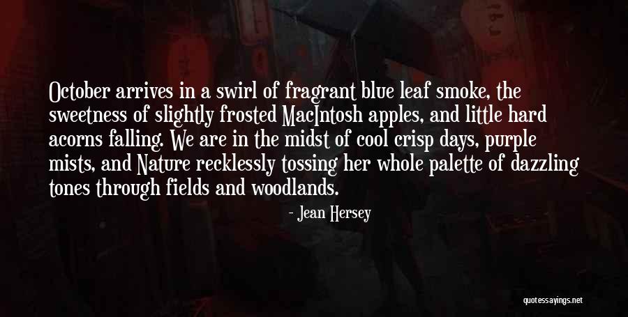 Fall And Apples Quotes By Jean Hersey Fall And Apples Quotes By Jean Hersey