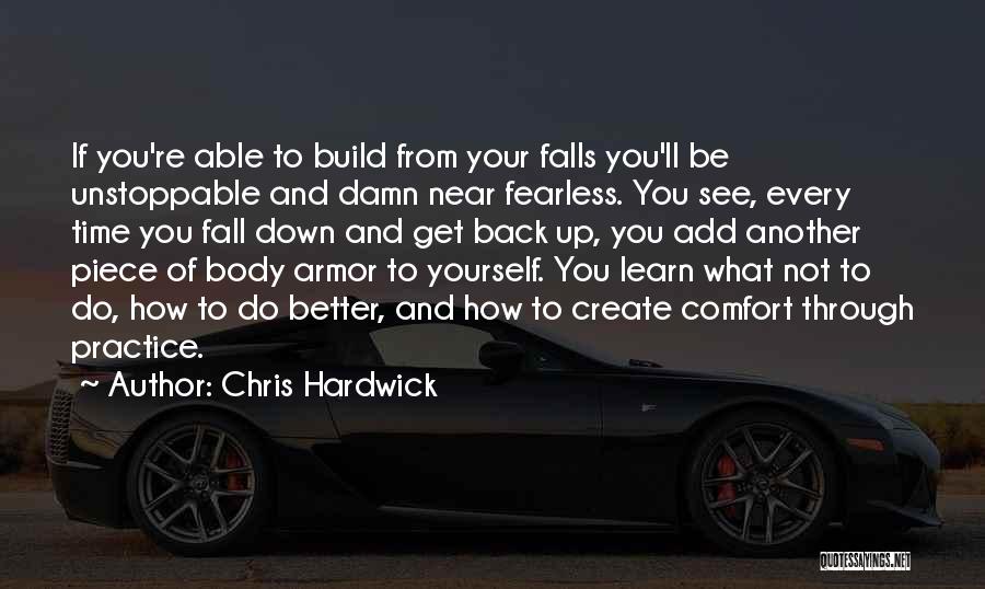 Fall And Get Back Up Quotes By Chris Hardwick