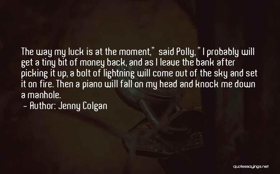 Fall And Get Back Up Quotes By Jenny Colgan