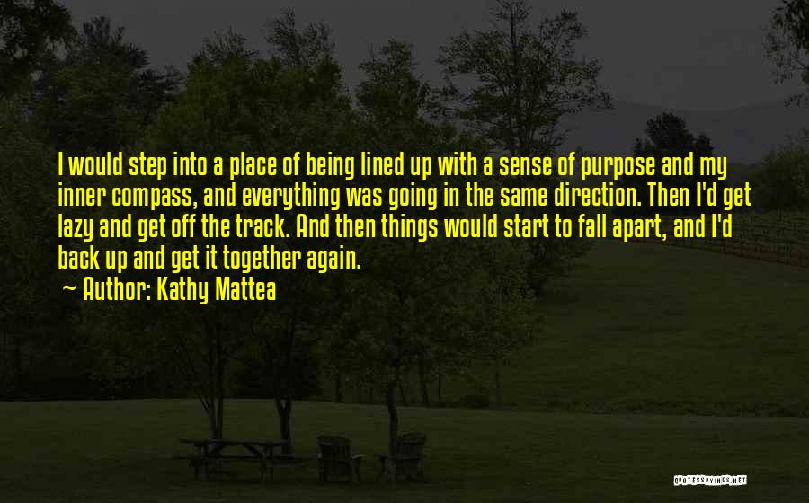 Fall And Get Back Up Quotes By Kathy Mattea