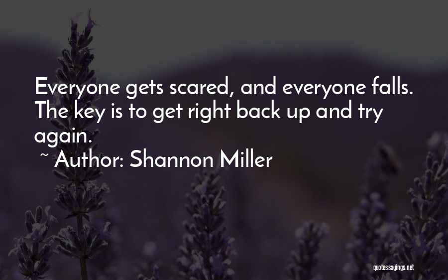 Fall And Get Back Up Quotes By Shannon Miller