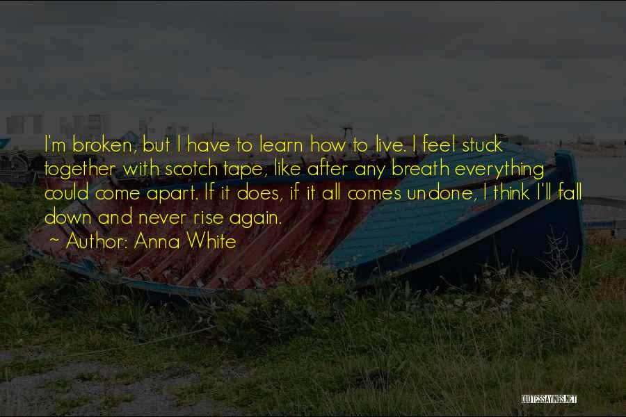 Fall And Rise Again Quotes By Anna White