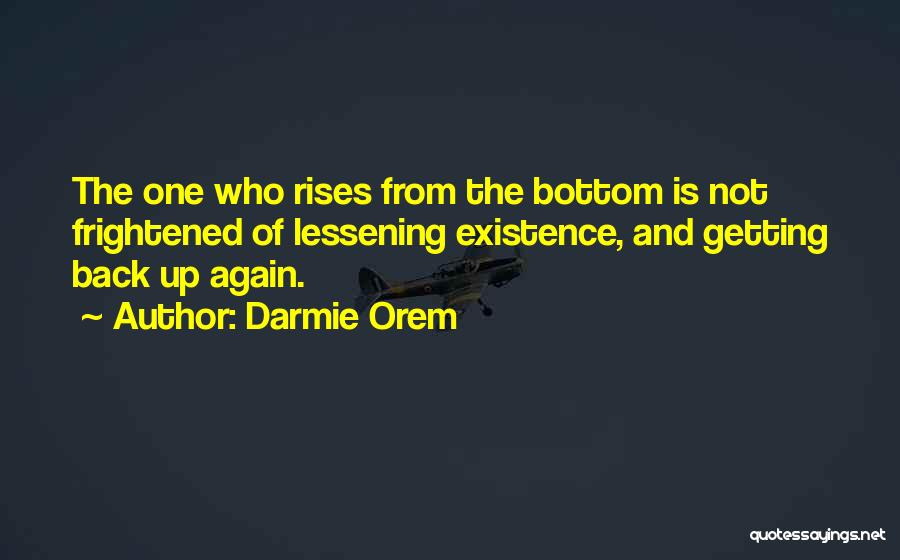 Fall And Rise Again Quotes By Darmie Orem