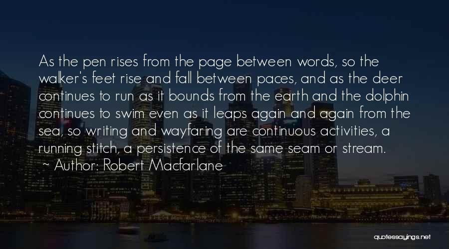 Fall And Rise Again Quotes By Robert Macfarlane