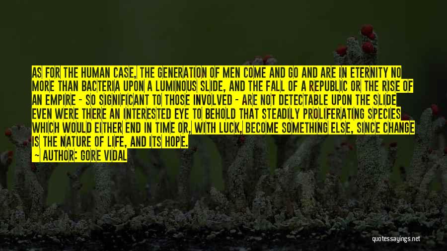 Fall And Rise Quotes By Gore Vidal