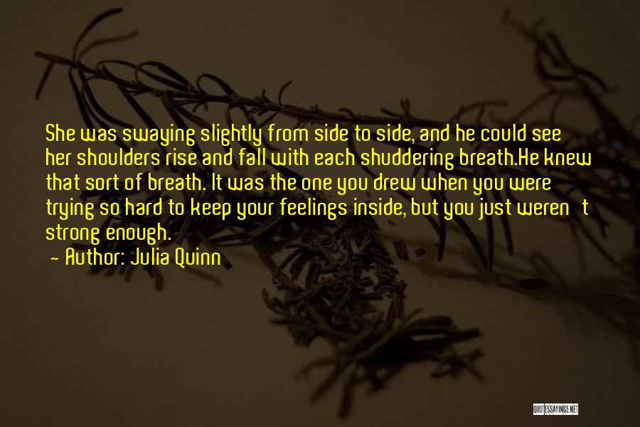 Fall And Rise Quotes By Julia Quinn