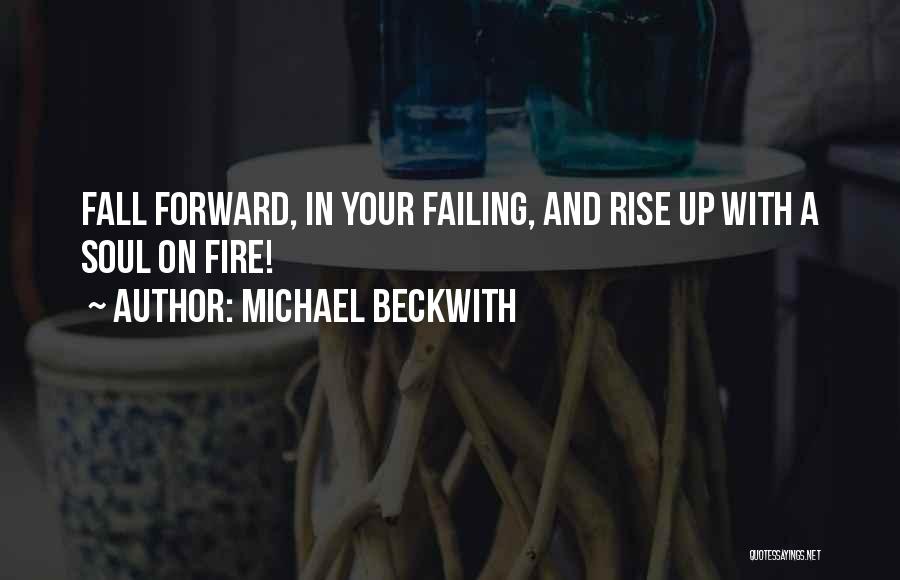 Fall And Rise Quotes By Michael Beckwith