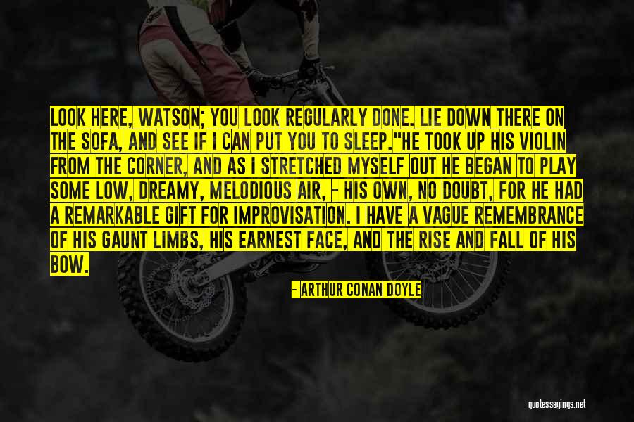 Fall And Rise Up Quotes By Arthur Conan Doyle Fall And Rise Up Quotes By Arthur Conan Doyle