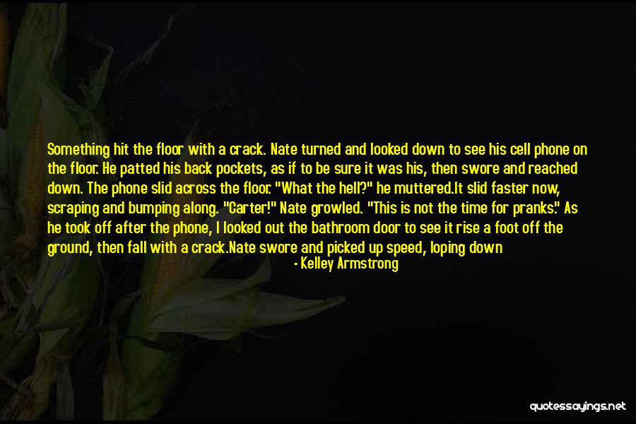 Fall And Rise Up Quotes By Kelley Armstrong Fall And Rise Up Quotes By Kelley Armstrong