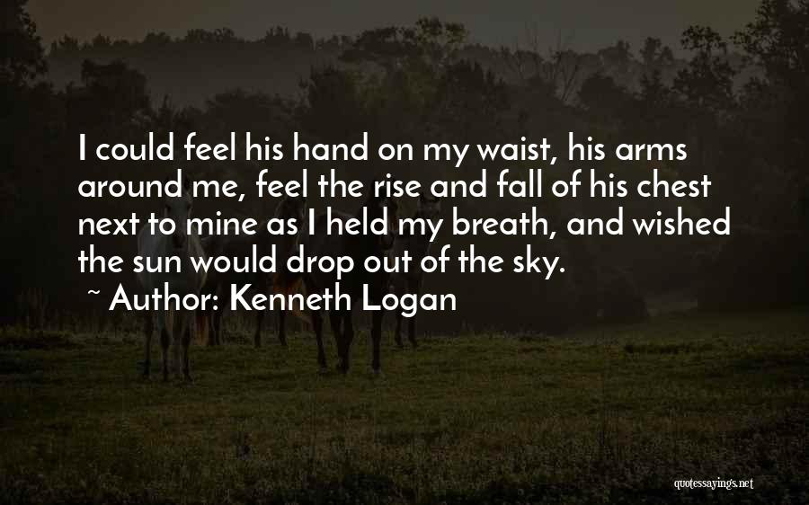 Fall And Rise Up Quotes By Kenneth Logan