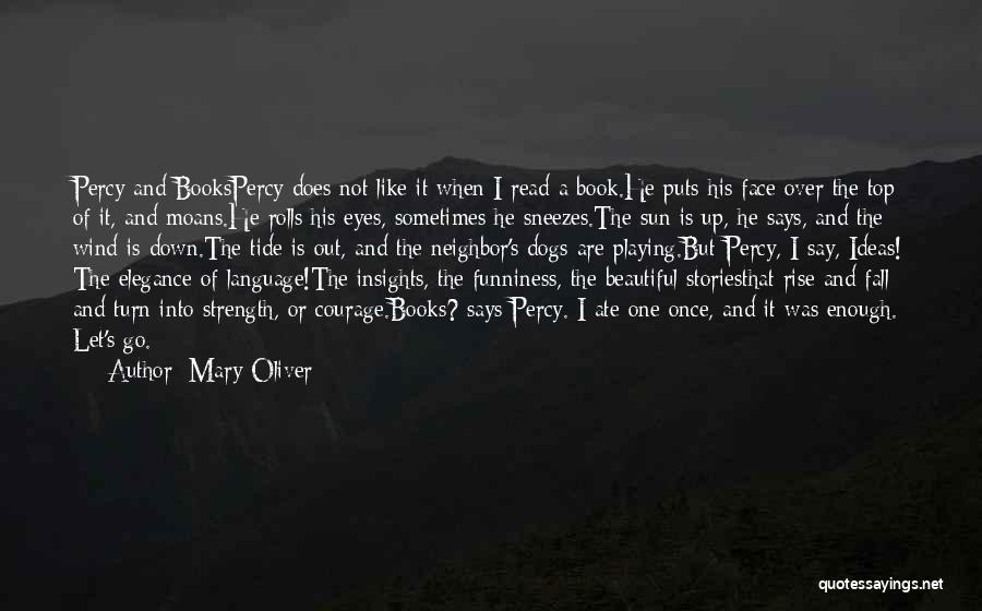 Fall And Rise Up Quotes By Mary Oliver