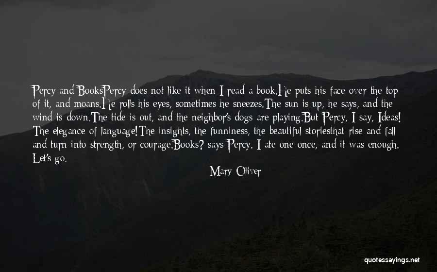 Fall And Rise Up Quotes By Mary Oliver Fall And Rise Up Quotes By Mary Oliver