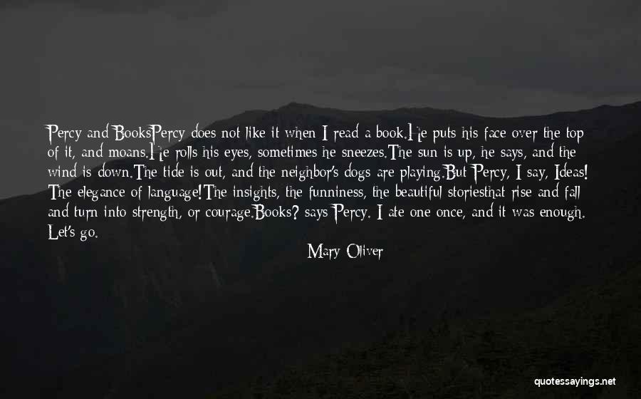 Fall And Rise Up Quotes By Mary Oliver