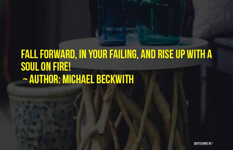 Fall And Rise Up Quotes By Michael Beckwith