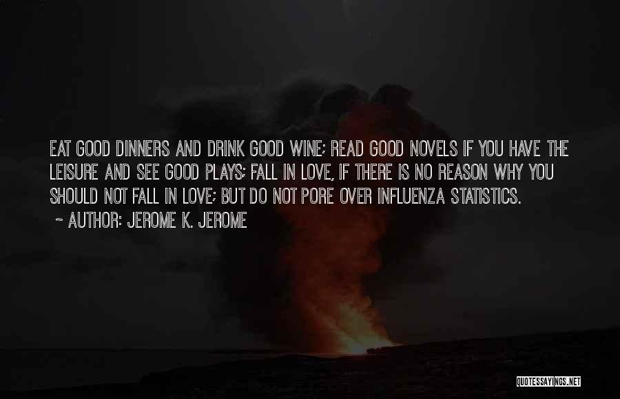 Fall And Wine Quotes By Jerome K. Jerome