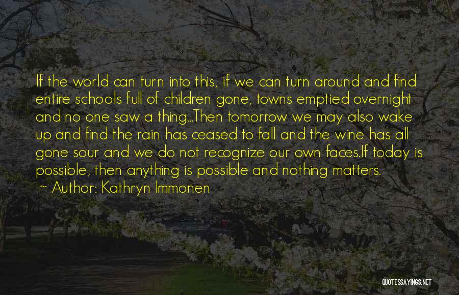 Fall And Wine Quotes By Kathryn Immonen