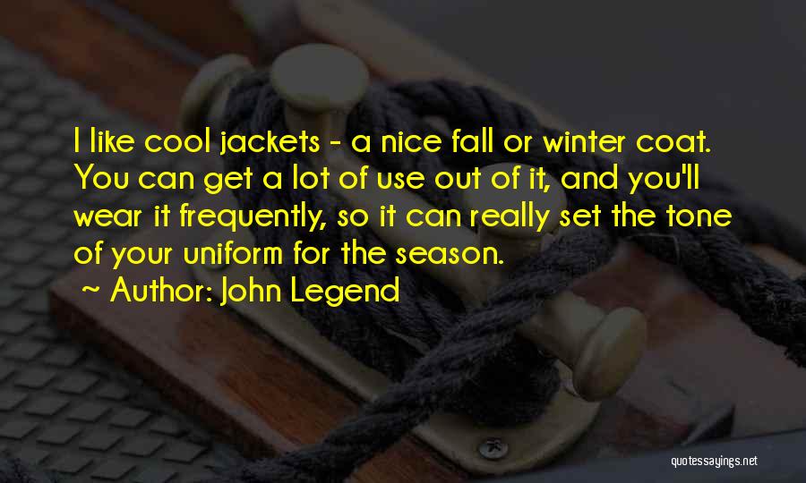 Fall And Winter Quotes By John Legend