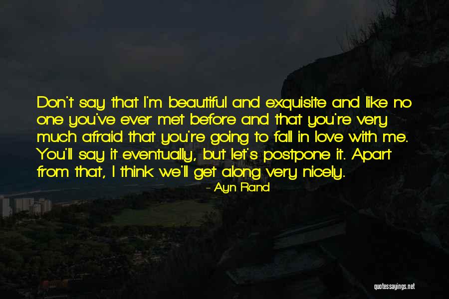 Fall Apart Love Quotes By Ayn Rand