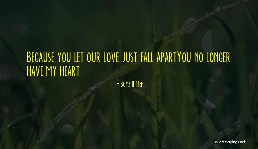 Fall Apart Love Quotes By Boyz II Men