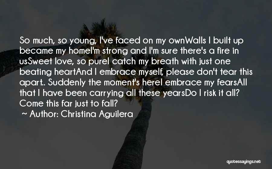 Fall Apart Love Quotes By Christina Aguilera