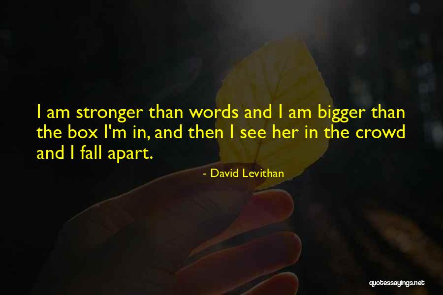 Fall Apart Love Quotes By David Levithan