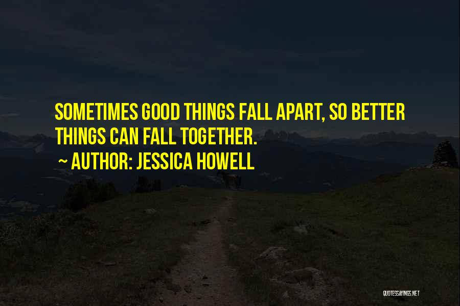 Fall Apart Love Quotes By Jessica Howell