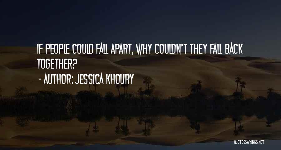 Fall Apart Love Quotes By Jessica Khoury