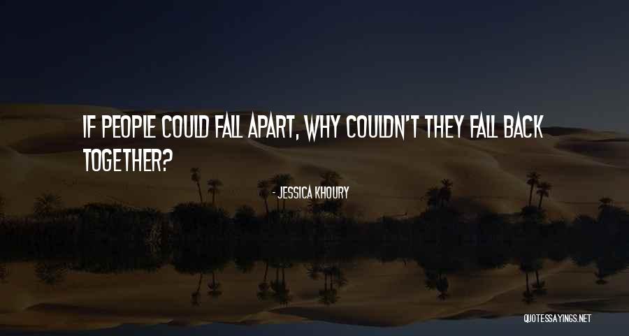 Fall Apart Love Quotes By Jessica Khoury