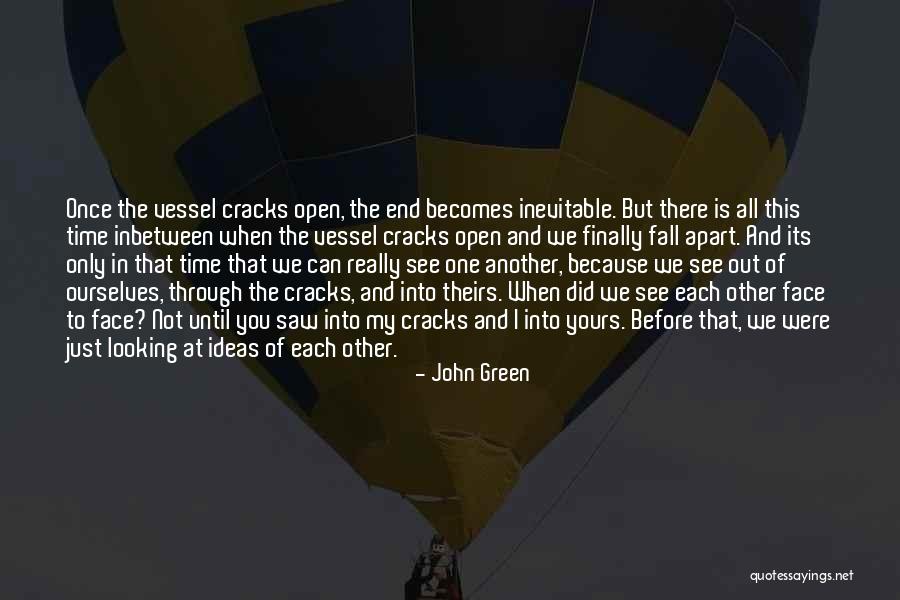 Fall Apart Love Quotes By John Green