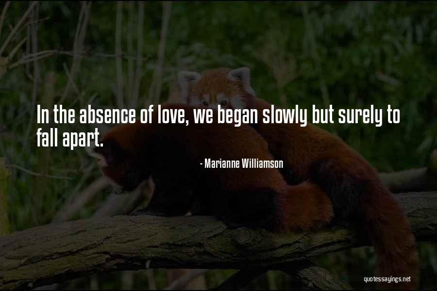 Fall Apart Love Quotes By Marianne Williamson