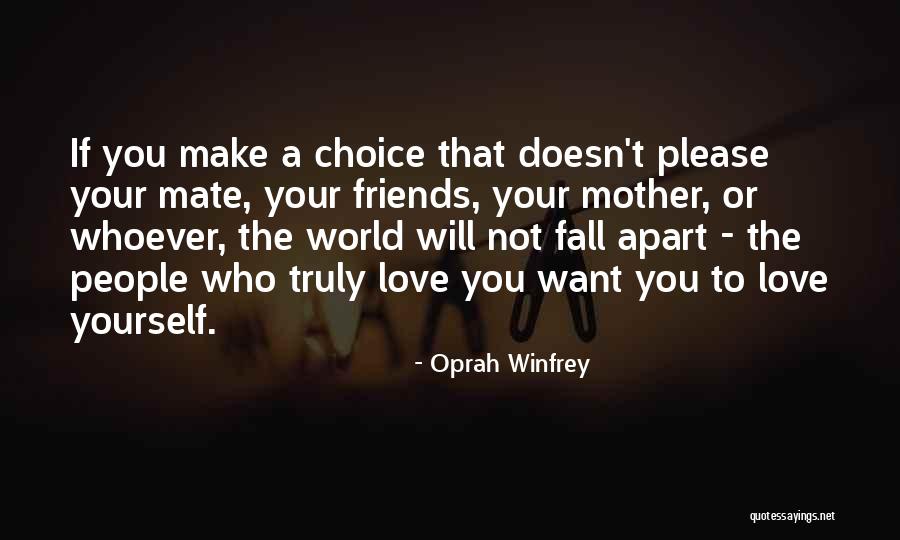 Fall Apart Love Quotes By Oprah Winfrey