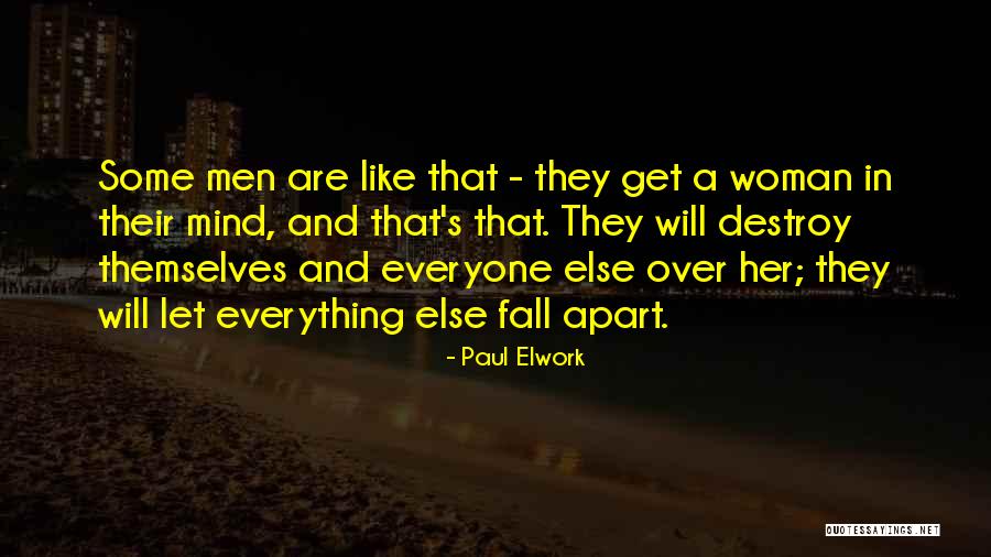 Fall Apart Love Quotes By Paul Elwork