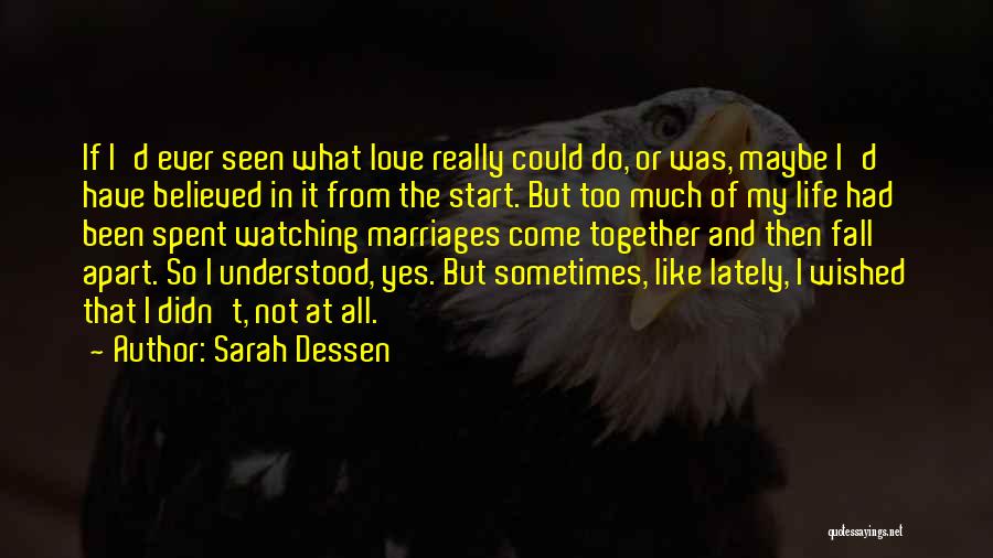 Fall Apart Love Quotes By Sarah Dessen