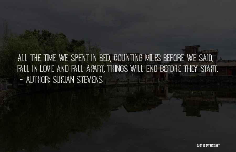 Fall Apart Love Quotes By Sufjan Stevens