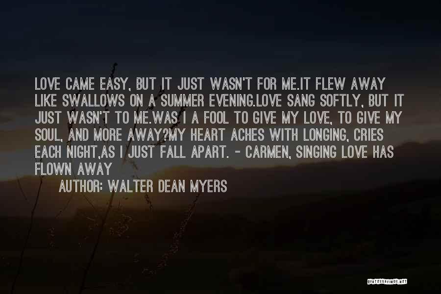 Fall Apart Love Quotes By Walter Dean Myers