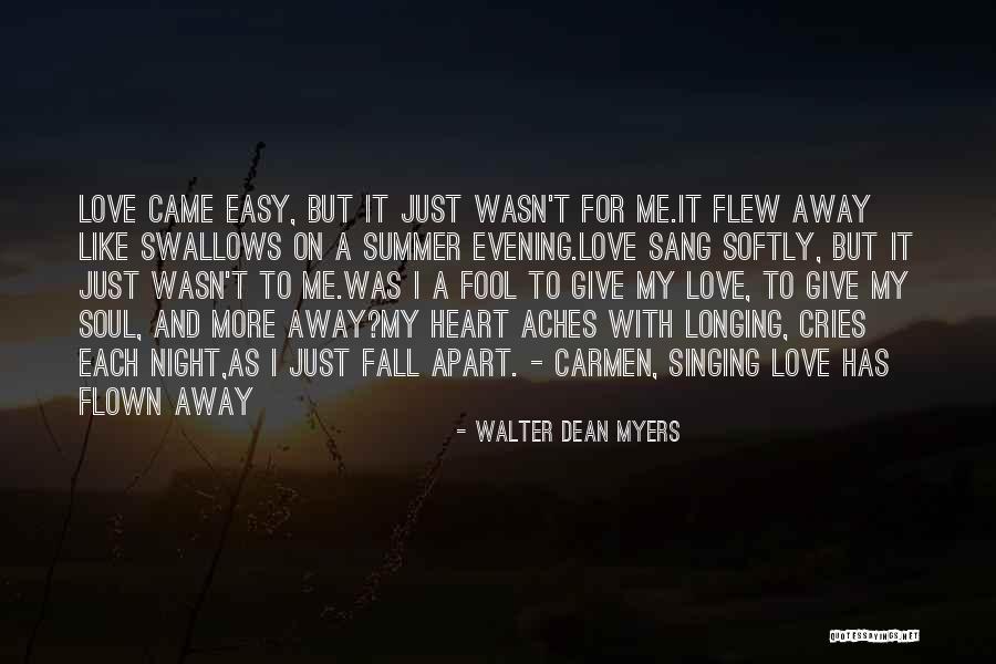 Fall Apart Love Quotes By Walter Dean Myers