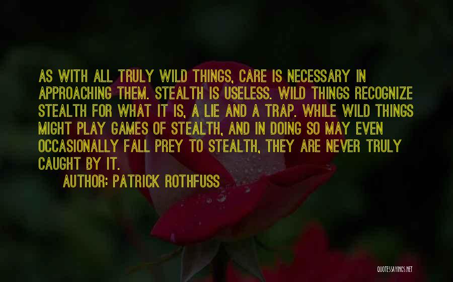 Fall Approaching Quotes By Patrick Rothfuss